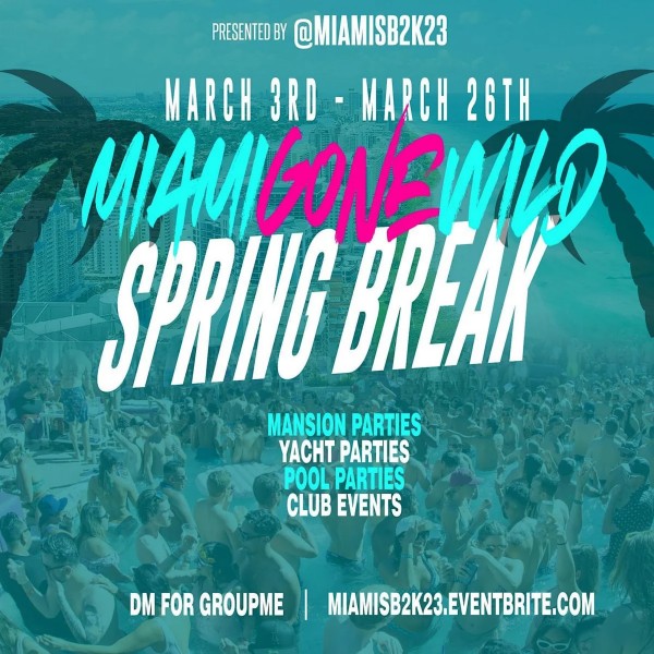 Miami Spring Break 2023 MIAMI GONE WILD